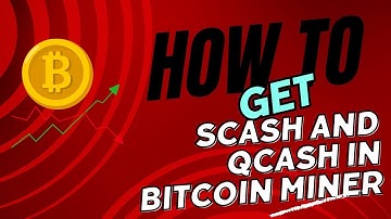 How To Get SCASH and QCASH in Bitcoin Miner!
