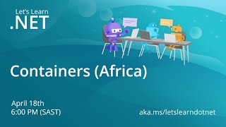 Let's Learn .NET: Containers (Africa)