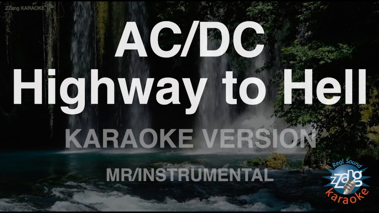 AC/DC-Highway to Hell (MR/Instrumental) (Karaoke Version) AC/DC-Highway to Hell (MR/Instrumental) (Karaoke Version)