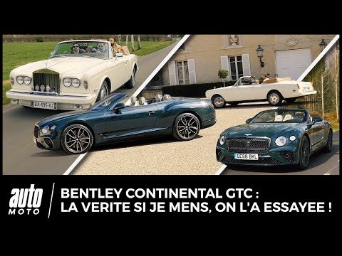 Essai Bentley Continental GTC : La vérité si je mens, nous l'avons essayée