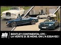 Essai bentley continental gtc  la vrit si je mens nous lavons essaye