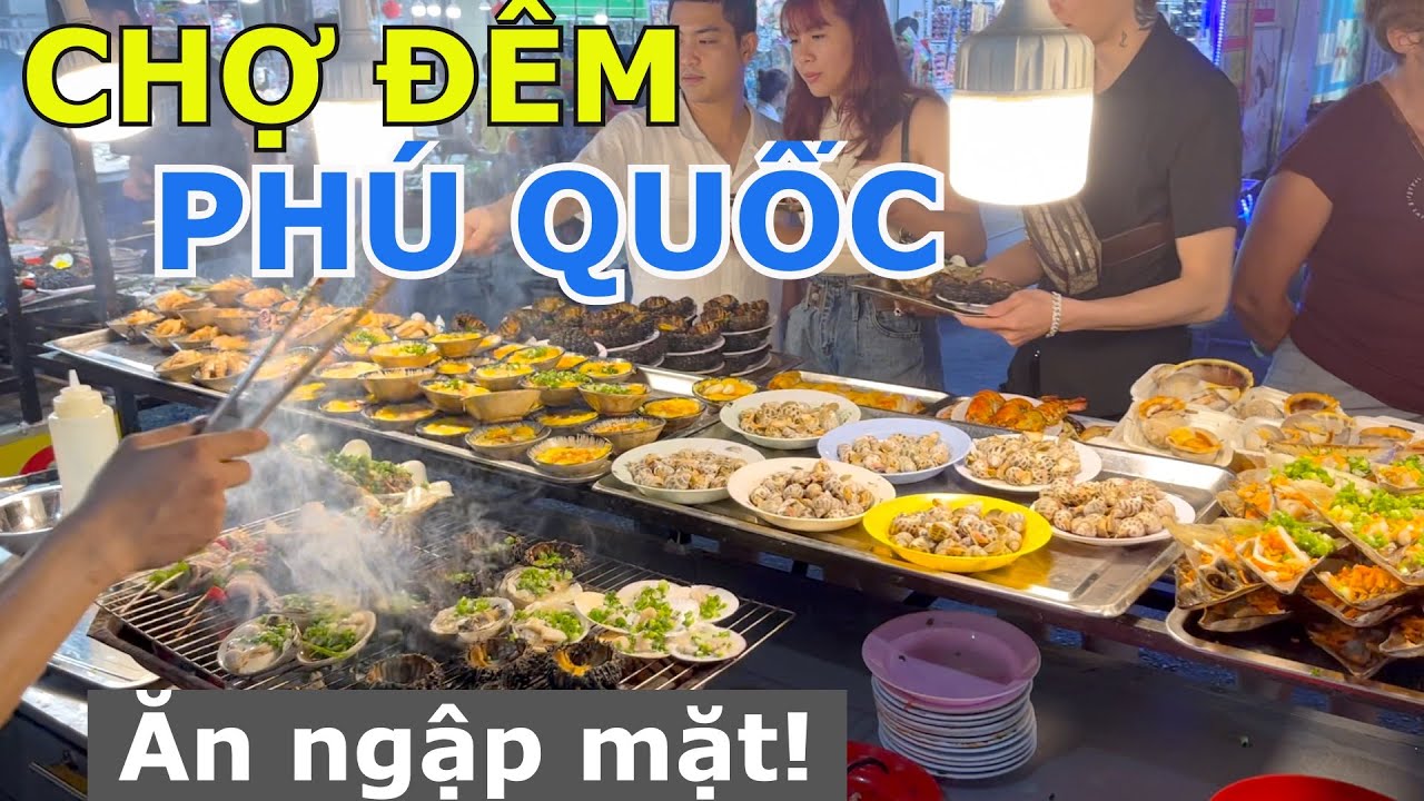 ĐỒ ĂN NGẬP MẶT Ở CHỢ ĐÊM PHÚ QUỐC & LẦN ĐẦU ĂN THỬ ĐẶC SẢN BÚN QUẬY KIẾN-XÂY NỔI TIẾNG