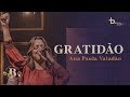 GRATIDÃO - Ana Paula Valadão - B.you.tiful