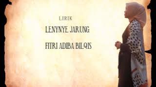 Lirik lenynye jarung||Fitri Adiba Bilqis