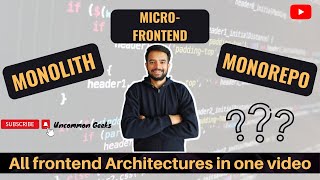 🔥 All frontEnd architecture in one video 🔥Monolith V/S Micro frontEnd V/S Monorepo | which is best ?