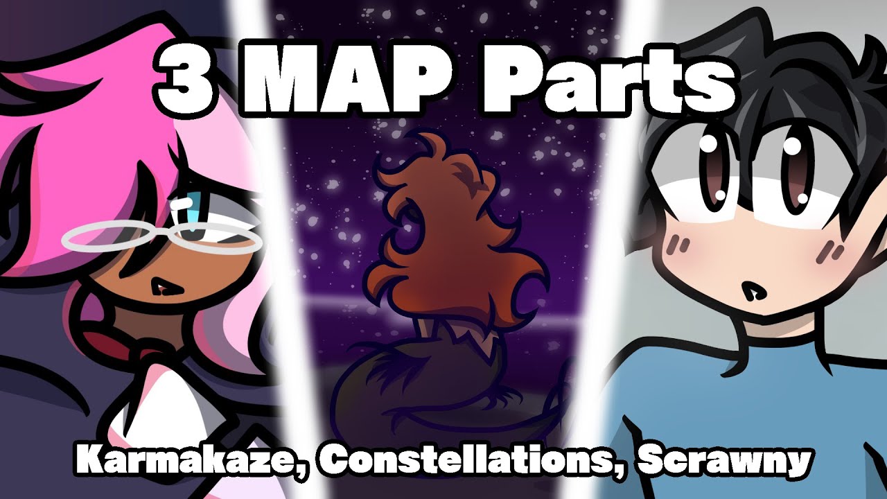3 More MAP Parts || Karmakaze, Constellations, Scrawny