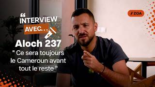 Aloch 237: 'It will always be Cameroon above everything else'... • ZOA