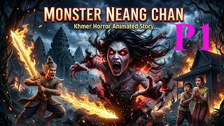 Monster Neang Chan Horror Story Part 1 ,Cat.ai12