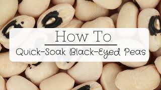 How to Quick-Soak Black-Eyed Peas