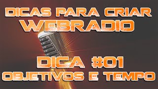 Dicas para Criar Webradio - # Dica 01 - Objetivos e Tempo screenshot 2