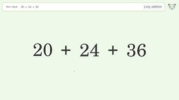 Long Addition Problem 20+24+36: Step-by-Step Video Solution | Tiger Algebra