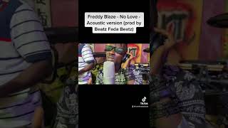 Download Lagu Freddy Blaze No love acoustic MP3