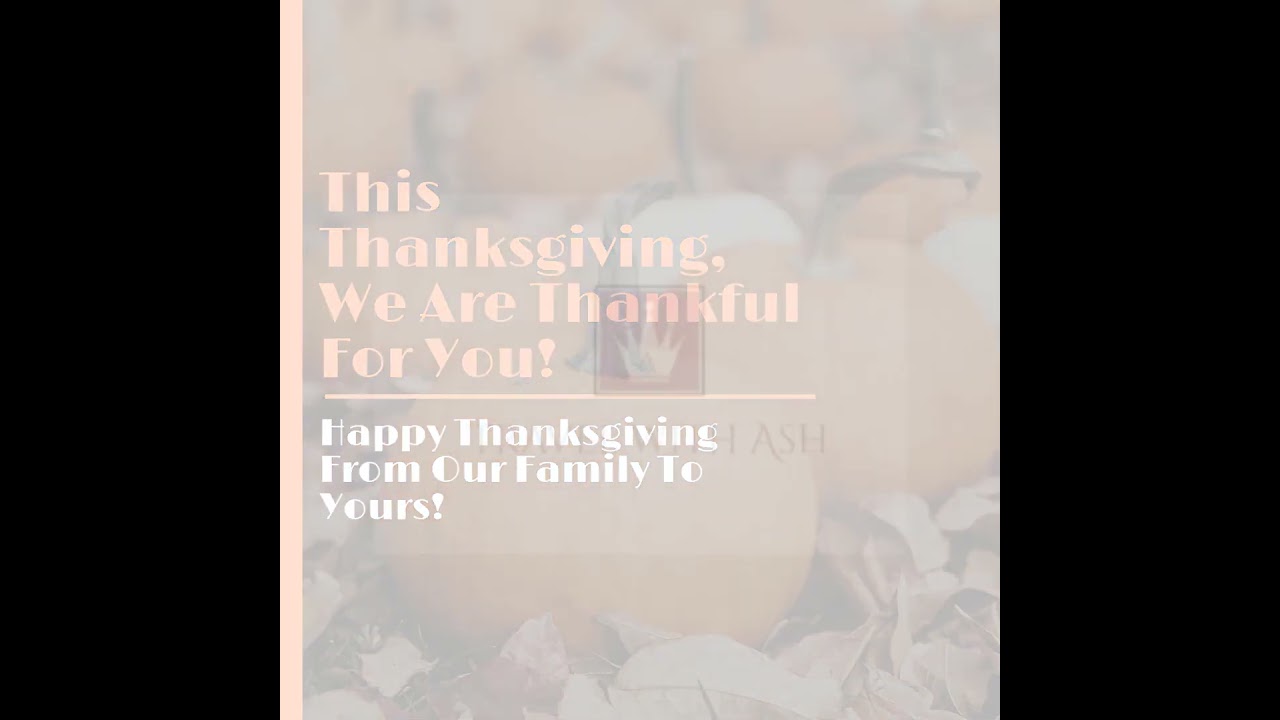 This Thanksgiving, We Are Thankful For You!
