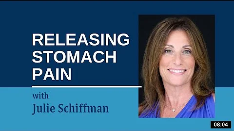Releasing Stomach Pain: EFT- Tapping with Julie Schiffman
