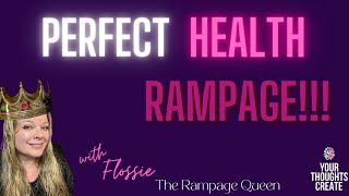 Perfect Health Rampage | Law of Assumption