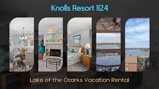 Knolls Resort Unit 1124 | Beautiful Lake of the Ozarks Condo