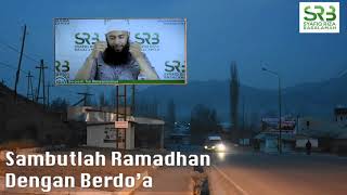 Sambutlah Ramadhan Dengan Berdo’a - Ustadz Dr. Syafiq Riza Basalamah, M.A.