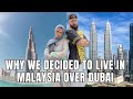 Why we chose malaysia over dubai to move to from canada