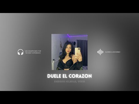 Perfected Duele El Corazon Enrique Iglesias Wisin Slowed Reverbed 