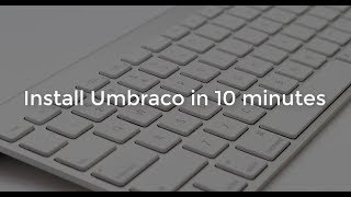 Install Umbraco in 10 minutes