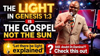 GENESIS 1:3  LET THERE BE LIGHT EXPLAINED BY DR.ABEL DAMINA.