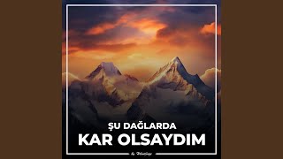Şu Dağlarda Kar Olsaydım - Hilmi Çönge