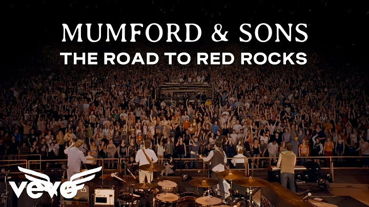 Mumford & Sons - The Road To Red Rocks