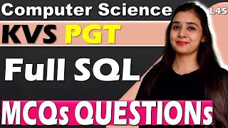 KVS PGT - Computer Science | MCQs With Explanation | Full Database & Networking  | L45 #kvspgt