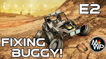 Osiris New Dawn Gameplay 2021 | Fix The Buggy