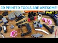 12 more 3d printed tools you need for your workshop