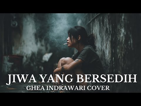 Ghea Indrawari - JIWA YANG BERSEDIH VERSI ROCK POP PUNK COVER