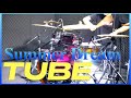 ドラム 叩いてみた🥁 TUBE / SUMMER DREAM (サマー・ドリーム)【Drum Cover】