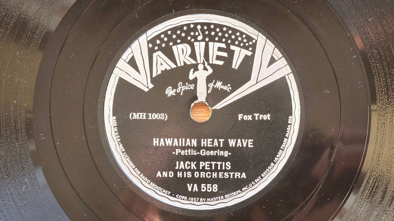 Hawaiian Heat Wave (1937) - Jack Pettis and his Orchestra - Variety VA 558