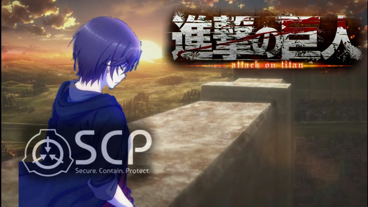 Yo El Ultimo SCP En Shingeki No Kyojin [CAPÍTULO 8] Titán Colosal y Voluntades Pasadas.