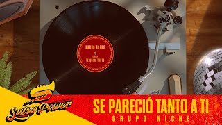 Se Pareció Tanto A Ti, Grupo Niche - Salsa Power