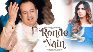 Ronde Nain :- Rahat Fateh Ali Khan | Alishba Anjum | Affan Malik | Latest Punjabi Songs 2023