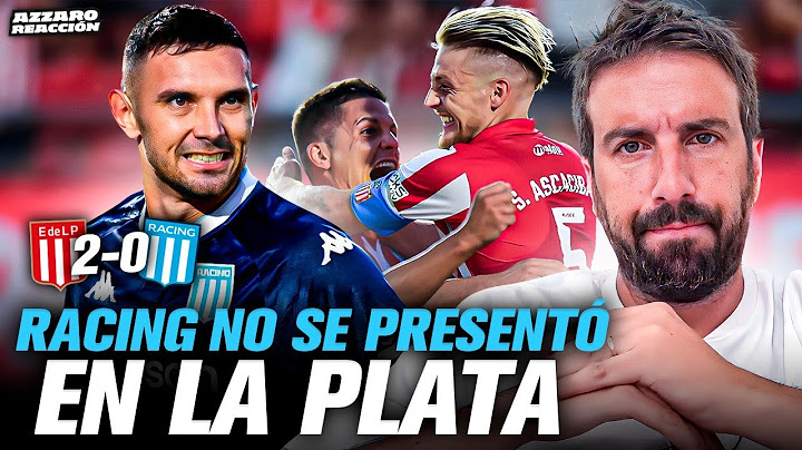 RACING FUE SUPERADO AMPLIAMENTE POR ESTUDIANTES Y PERDIÓ 2-0 EN LA PLATA / AZZARO REACCIÓN