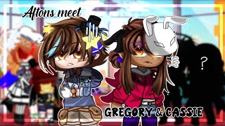 🔹 Afton's meet Gregory & Cassie🔹