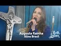 Música Augusta Rainha | Aline Brasil | Noite de Louvor | 03/09/2019 [CC]
