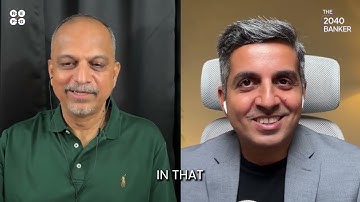 Why Banks Are Losing Customers - and Time  | The 2040 Banker | Ep#6 - Vanamali Sridharan