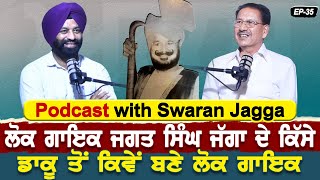 Podcast Jagat Singh Jagga | Akas | EP 35