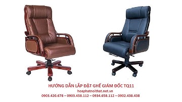 Hướng dẫn cách lắp đặt ghế giám đốc TQ11-NỘI THẤT HÒA PHÁT