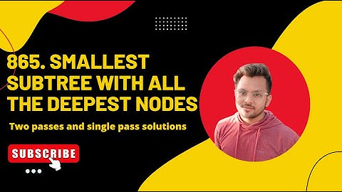 865. Smallest Subtree with all the Deepest Nodes | 2 Solutions | Vishal Rajput