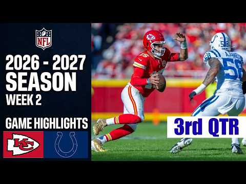 Kansas City Chiefs vs. Indianapolis Colts | Game Highlights 3rd-Qtr | Week 2 NFL 2026