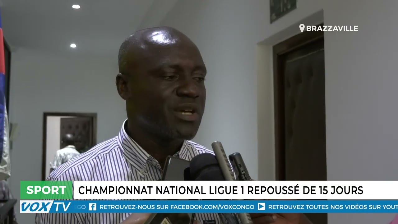 ⁣Championnat national Ligue 1 repoussé de 15 jours