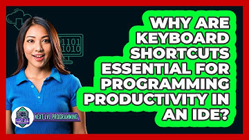 Why Are Keyboard Shortcuts Essential For Programming Productivity In An IDE? - Next LVL Programming