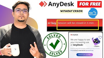 How to resolve Anydesk Error - Session will be closed in 5 minute