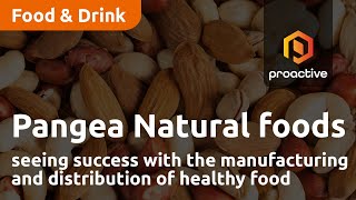 Pangea Natural Foods seeing success with the manufacturing and distribution of healthy food