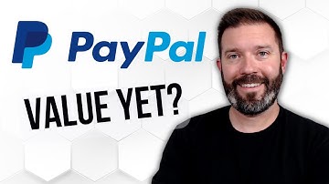 Is PayPal a Value Stock Now?