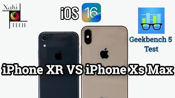 iPhone XR vs iPhone Xs Max Geekbench 5 Test iOS 16